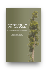 Navigating the Climate Crisis: A Guide for Content Creators Produced by Rooted