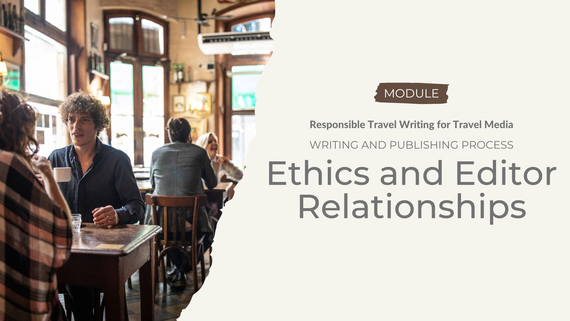 Writing and Publishing Process - Ethics and Editor Relationships